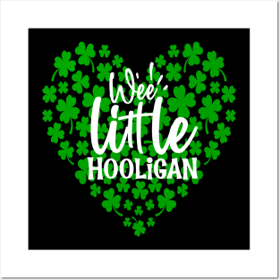 Wee Little Hooligan Funny Boys Girls St Patricks Day Heart Posters and Art